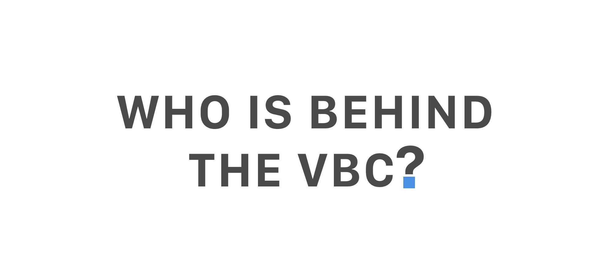 Who is Behind The VBC - The Virtual Business Card?